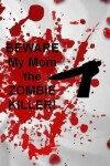 Book cover for Beware My Mom the Zombie Killer!