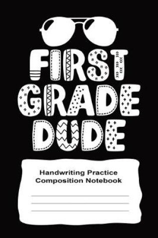 Cover of First Grade Handwriting Practice Notebook For Boys