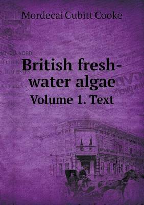 Book cover for British Fresh-Water Algae Volume 1. Text