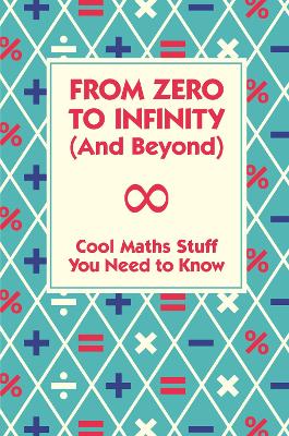 Book cover for From Zero To Infinity (And Beyond)