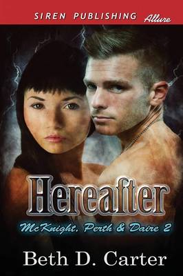 Book cover for Hereafter [Mcknight, Perth & Daire 2] (Siren Publishing Allure)