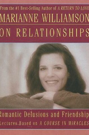 Cover of Marianne Williamson on Relationships