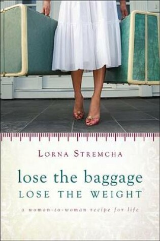 Cover of Lose the Baggage, Lose the Weight