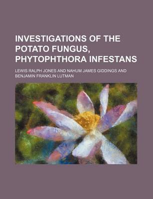 Book cover for Investigations of the Potato Fungus, Phytophthora Infestans