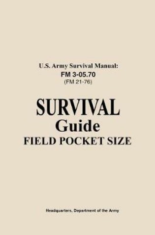 Cover of U.S. Army Survival Manual FM 3-05.76 (FM 21-76)