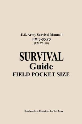 Book cover for U.S. Army Survival Manual FM 3-05.76 (FM 21-76)