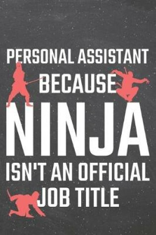 Cover of Personal Assistant because Ninja isn't an official Job Title