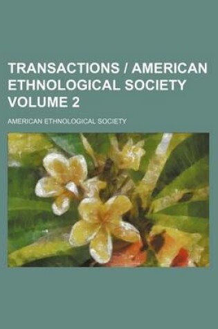 Cover of Transactions - American Ethnological Society Volume 2