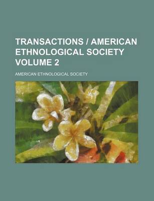 Book cover for Transactions - American Ethnological Society Volume 2