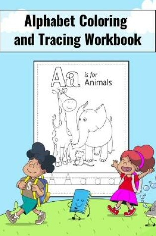 Cover of Alphabet Coloring and Tracing workbook