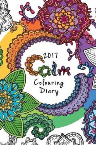 Cover of 2017 Calm Colouring Diary