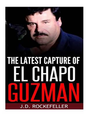 Book cover for The Latest Capture of El Chapo Guzman