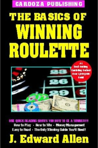 Cover of The Basics of Winning Roulette