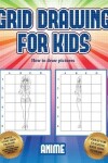 Book cover for How to draw pictures (Grid drawing for kids - Anime)