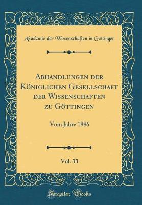 Book cover for Abhandlungen Der Koeniglichen Gesellschaft Der Wissenschaften Zu Goettingen, Vol. 33