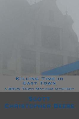 Book cover for Killing Time in East Town