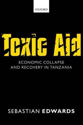 Book cover for Toxic Aid: Economic Collapse and Recovery in Tanzania