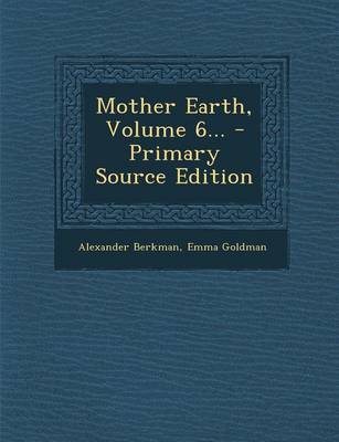 Book cover for Mother Earth, Volume 6... - Primary Source Edition