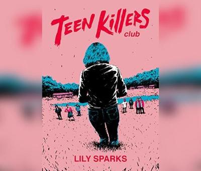 Book cover for Teen Killers Club