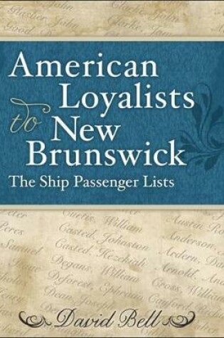 Cover of American Loyalists to New Brunswick