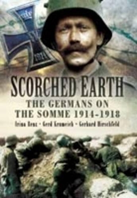 Book cover for Scorched Earth: the Germans on the Somme 1914-18