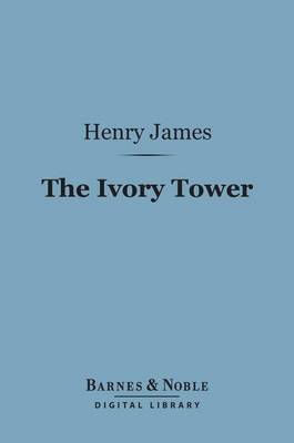 Book cover for The Ivory Tower (Barnes & Noble Digital Library)