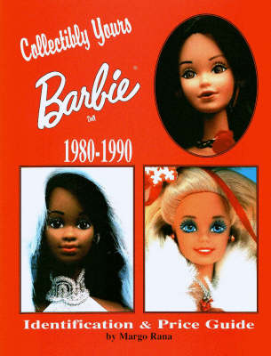 Book cover for Collectibly Yours Barbie Doll, 1980-1990