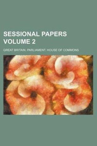 Cover of Sessional Papers Volume 2