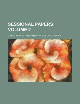 Book cover for Sessional Papers Volume 2