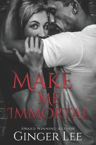 Cover of Make Me Immortal