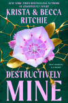 Book cover for Destructively Mine