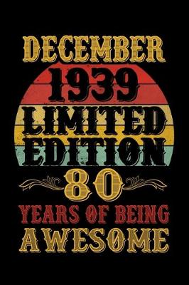 Book cover for December 1939 Limited Edition 80 Years Of Being Awesome