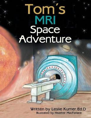 Book cover for Tom's MRI Space Adventure