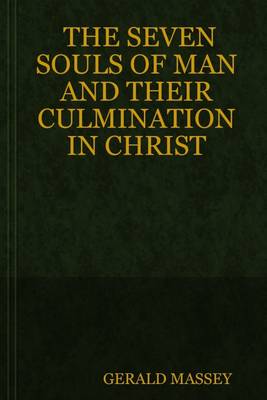 Book cover for The Seven Souls of Man and Their Culmination in Christ