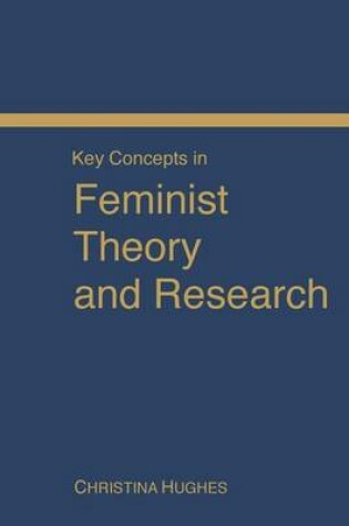 Cover of Key Concepts in Feminist Theory and Research