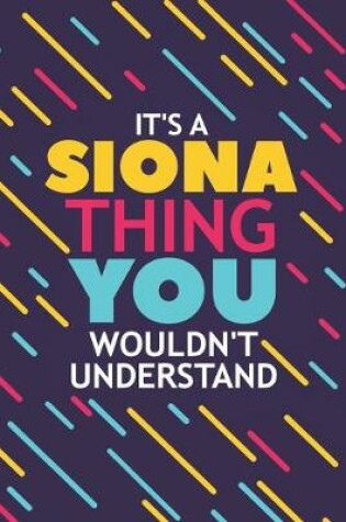 Cover of It's a Siona Thing You Wouldn't Understand
