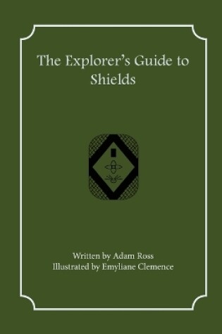 Cover of The Explorer's Guide to Shields
