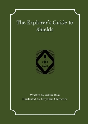 Cover of The Explorer's Guide to Shields