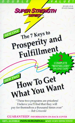 Cover of The Seven Keys to Prosperity and Fulfillment + How to Get What You Want