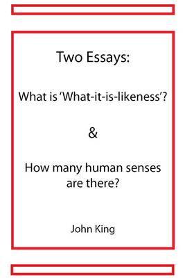 Book cover for Two Essays: What is 'What-it-is-likeness' & How Many Human Senses are There?