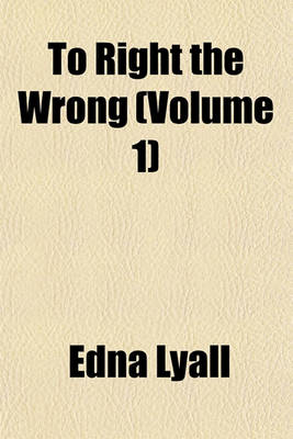 Book cover for To Right the Wrong (Volume 1)