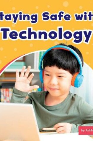 Cover of Staying Safe with Technology
