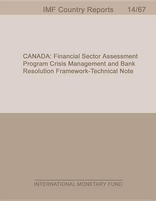 Book cover for Canada: Financial Sector Assessment Program-Crisis Management and Bank Resolution Framework-Technical Note