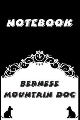 Cover of Bernese Mountain Dog Notebook