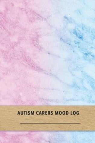 Cover of Autism Carers Mood Log