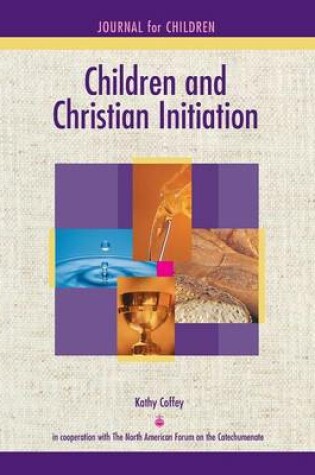 Cover of Children and Christian Initiation Journal for Children Ages 7-10