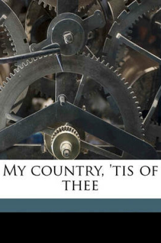 Cover of My Country, 'Tis of Thee