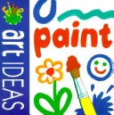 Cover of Five Muniute Art Ideas Paint