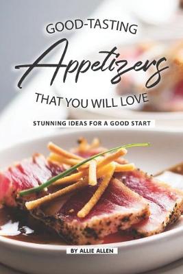 Book cover for Good-Tasting Appetizers That You Will Love