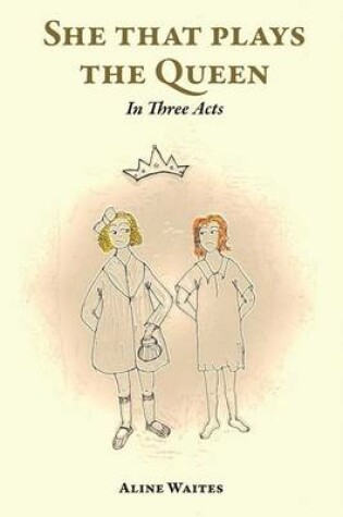 Cover of She That Plays the Queen